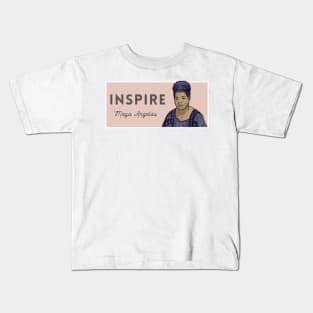 Historical Figures: Maya Angelou: "Inspire" Kids T-Shirt